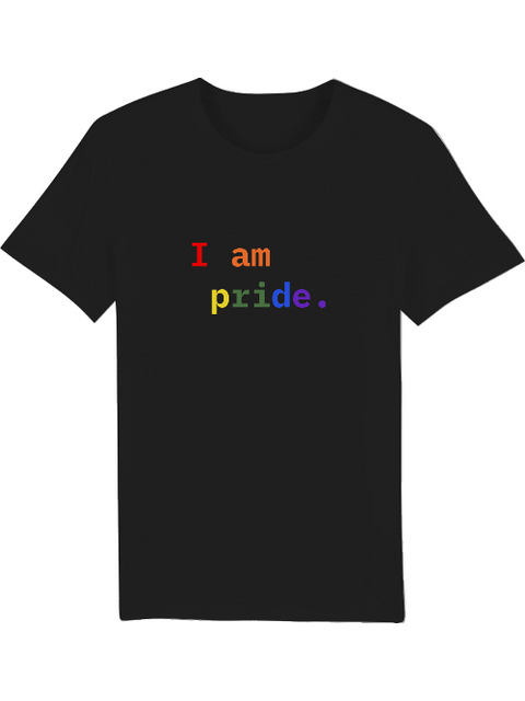 I am pride | T-Shirt | 100% Organic Cotton